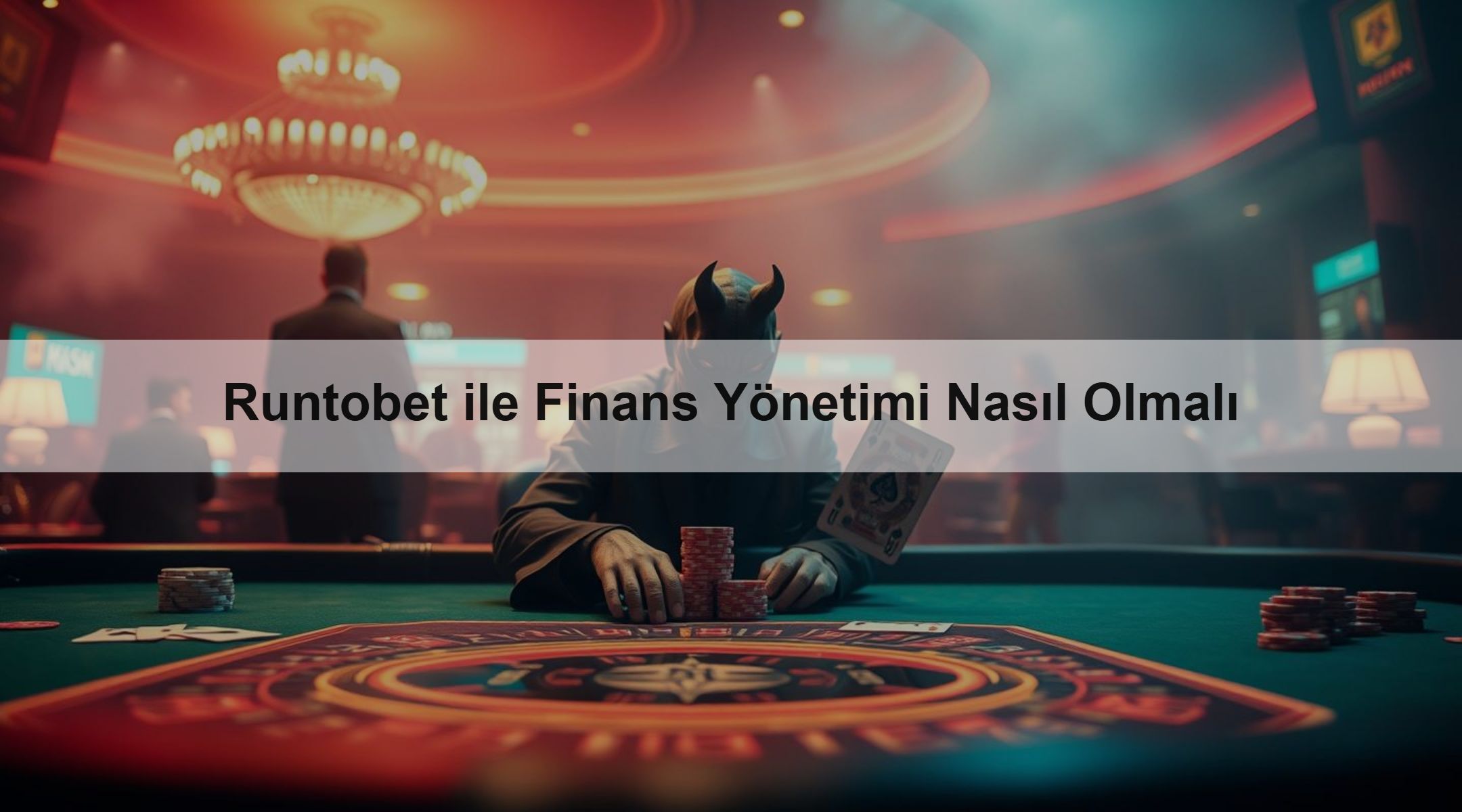 Runtobet ile Finans Yönetimi Nasıl Olmalı 1 Runtobet ile Finans Yönetimi Nasıl Olmalı