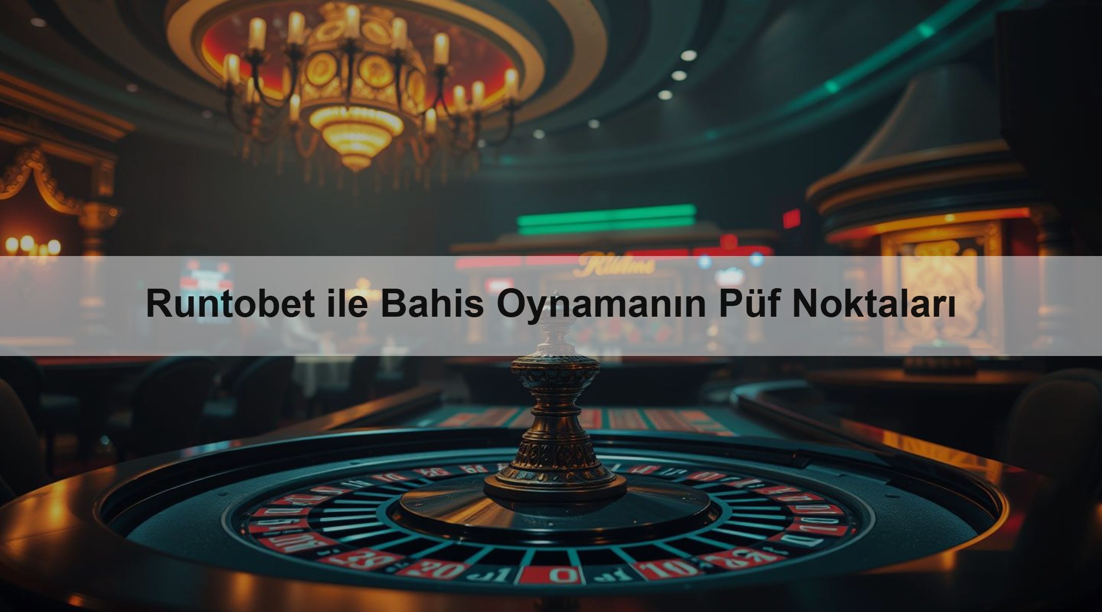 Runtobet ile Bahis Oynamanın Püf Noktaları 1 Runtobet ile Bahis Oynamanın Püf Noktaları
