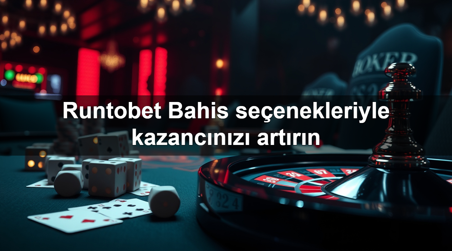 Runtobet Bahis seçenekleriyle kazancınızı artırın 13 runtobet bahis se enekleriyle kazanc n z art r n 1780058541814