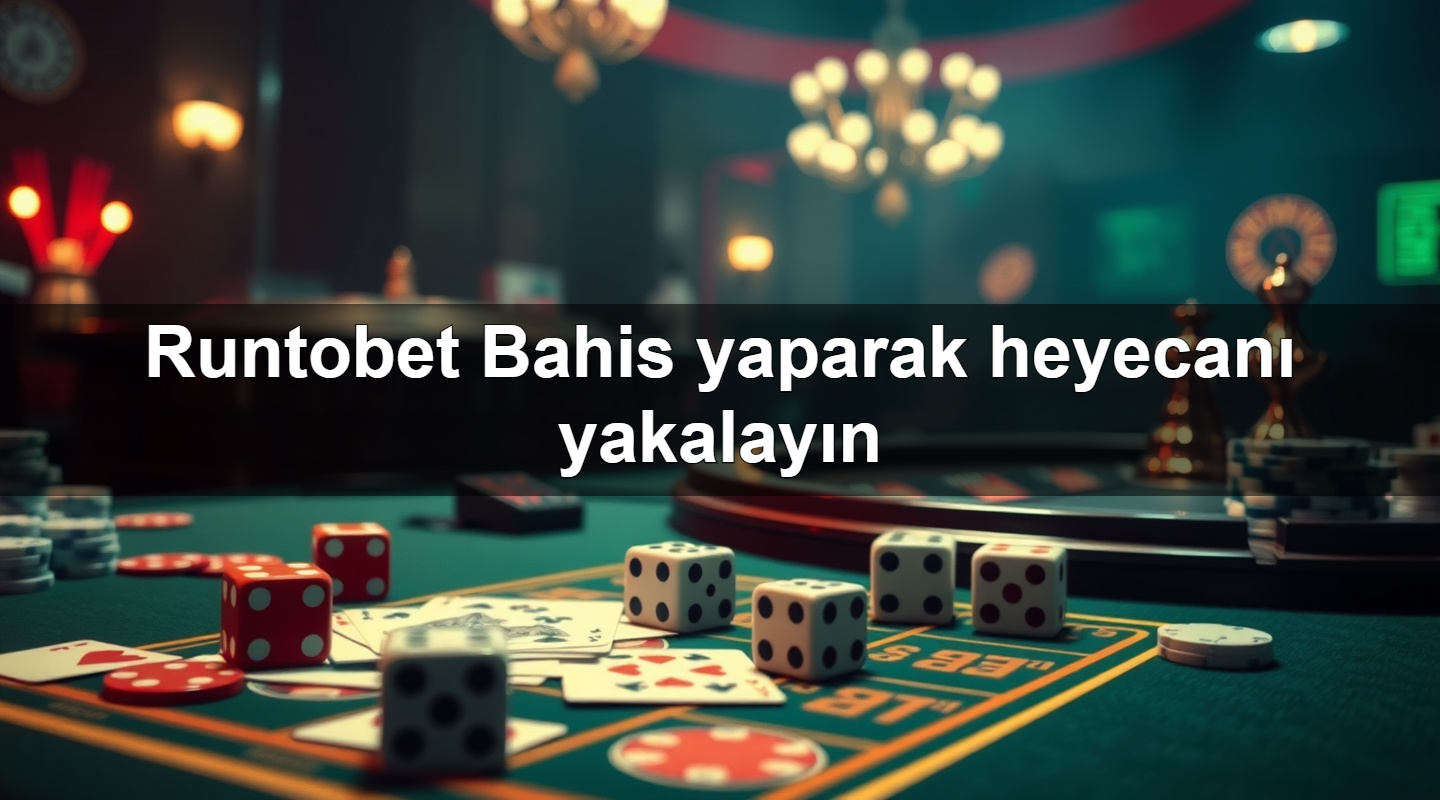 Runtobet Bahis yaparak heyecanı yakalayın 5 runtobet bahis yaparak heyecan yakalay n 1780058612048