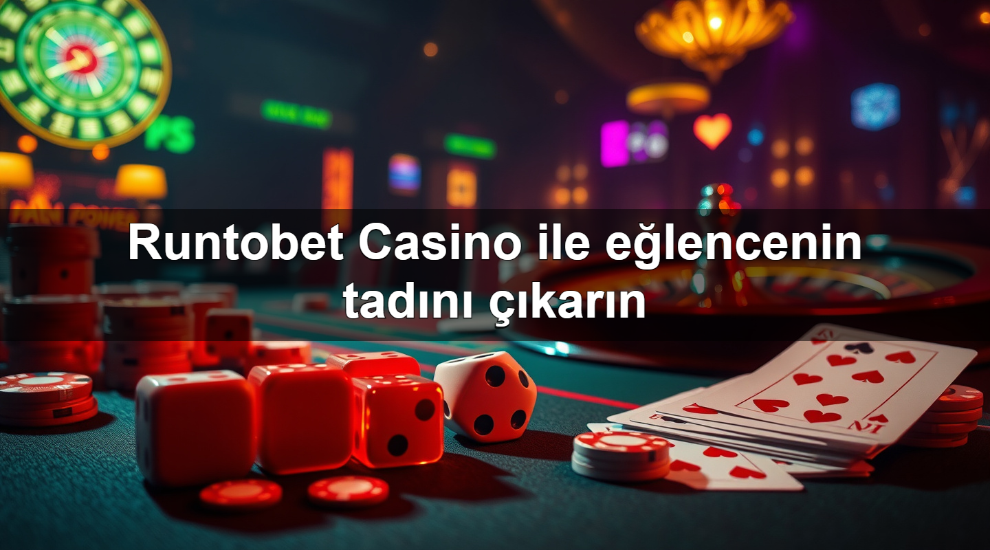 Runtobet Casino ile eğlencenin tadını çıkarın 7 runtobet casino ile e lencenin tad n kar n 1780058594647